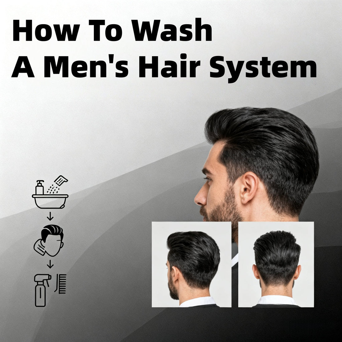 How to Wash a Men’s Hair System: A Simple Step-by-Step Guide